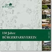 Festschrift 150 Jahre Bürgerparkverein Festschrift 150 Jahre Bürgerparkverein